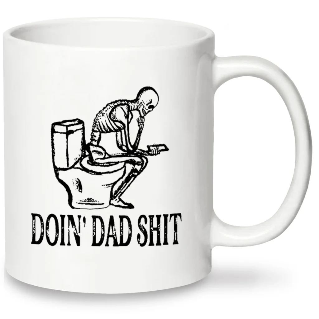 kf-S801b8c067668495bac022b0e1deb3c2dF-1pc-Dad-Shit-Funny-Coffee-Mug-Funny-Skeleton-Mug-11oz-Ceramic-Tea-Cup-Humor-Mug-For