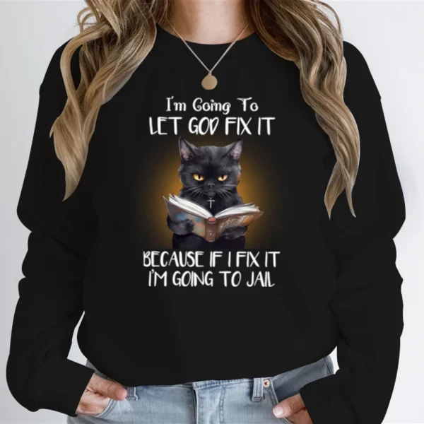 I'm Going To Let God Fix It Anime Hoodie Women Men Clothing Long Sleeve Streetwear black cat Graphic Sweatshirts oversized tops