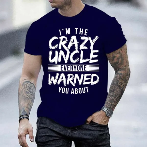 Funny I'm The Crazy Uncle Print T-shirts For Men Summer Round Neck Tee Shirt Men Fashion Casual T-shirts - Image 2