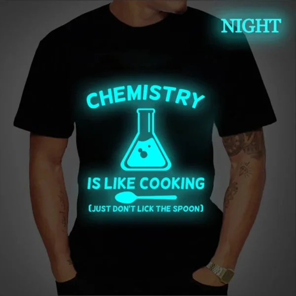 Chemistry Is Like Cooking Men's T-Shirts Funny Tees Tshirts Short Sleeve Hipster Man Tshirt Chemistry Luminous Oversize Tops