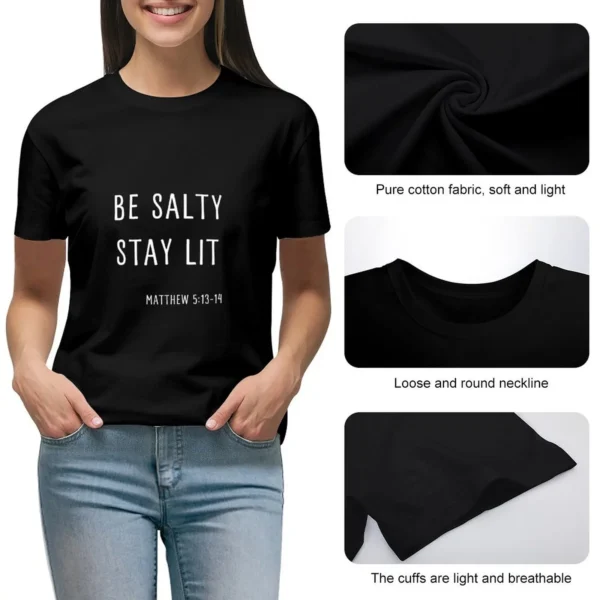 BE SALTY STAY LIT MATTHEW 5: 13-14 CHRISTIAN BIBLE VERSE T-shirt summer clothes oversized t shirt for Women - Image 6