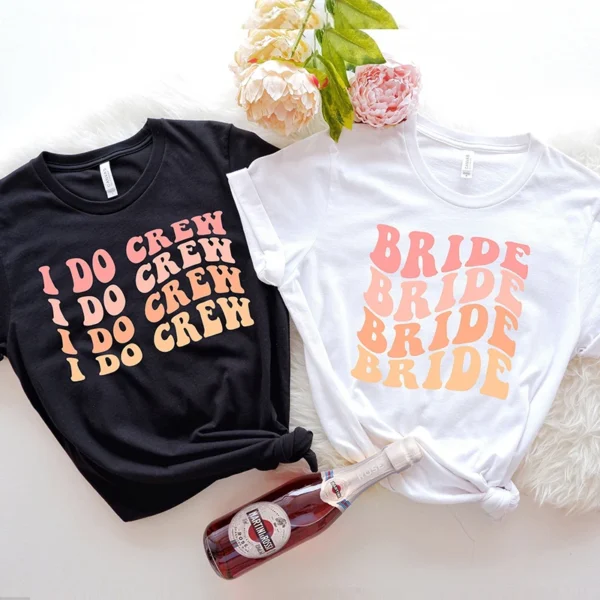 Bride and I Do Crew Sweatshirt Girls Single Farewell Tops Bachelorette Party Outfit Favor T-Shirt Team Bride Tribe Wedding Tees