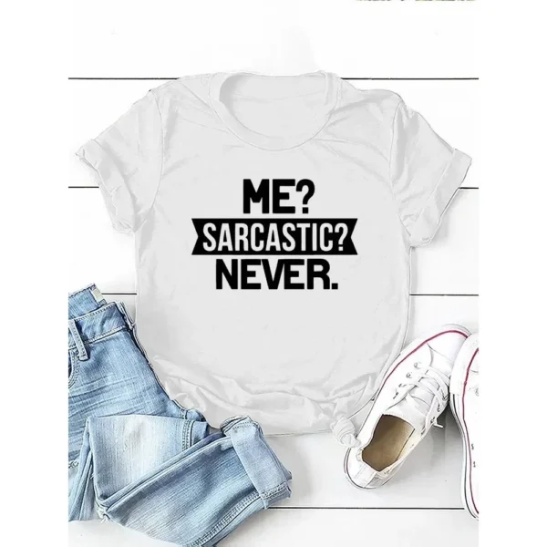 Me Sarcastic Never Letter Print Women T Shirt Short Sleeve O Neck Loose Women Tshirt Ladies Tee Shirt Tops Camisetas Mujer - Image 2