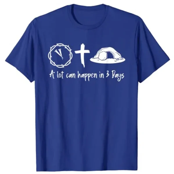 A Lot Can Happen In 3 Days Easter Day Jesus Cross Christian T-Shirt Gifts Graphic Tee Tops Women's Fashion Clothing - Image 3