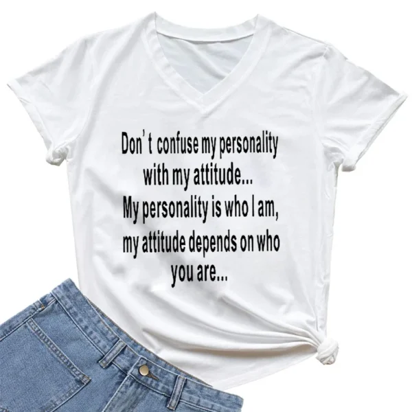 Women Personality Tshirt Letter Print Do Not Confuse My Personality with Your Attitude Graphic Short Sleeves V Neck Women - Image 5