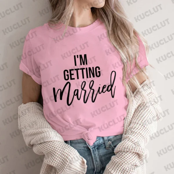 Girls Bachelorette Farewell Party Tees I'm Getting Married Women T-shirt So We're Getting Diunk Tees Bridal Shower Wedding Tops - Image 5