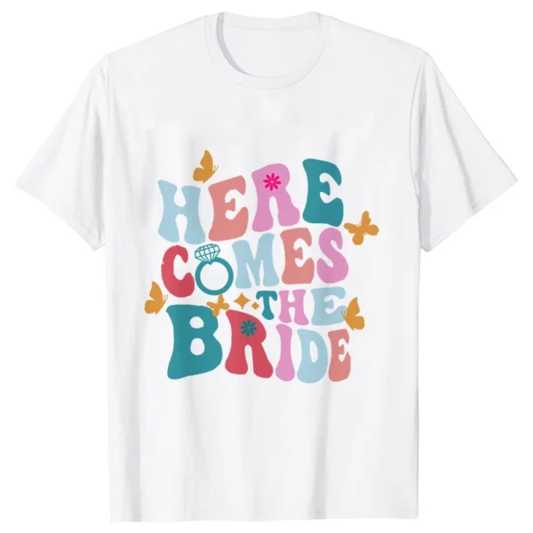 Groovy Retro Bachelorette Party T-Shirts Here Come The Bride Shirt Bridal Shower Wedding Tees Team Bride Single Farewell Gift - Image 4