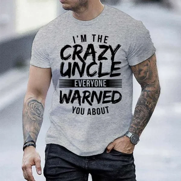 Funny I'm The Crazy Uncle Print T-shirts For Men Summer Round Neck Tee Shirt Men Fashion Casual T-shirts - Image 4