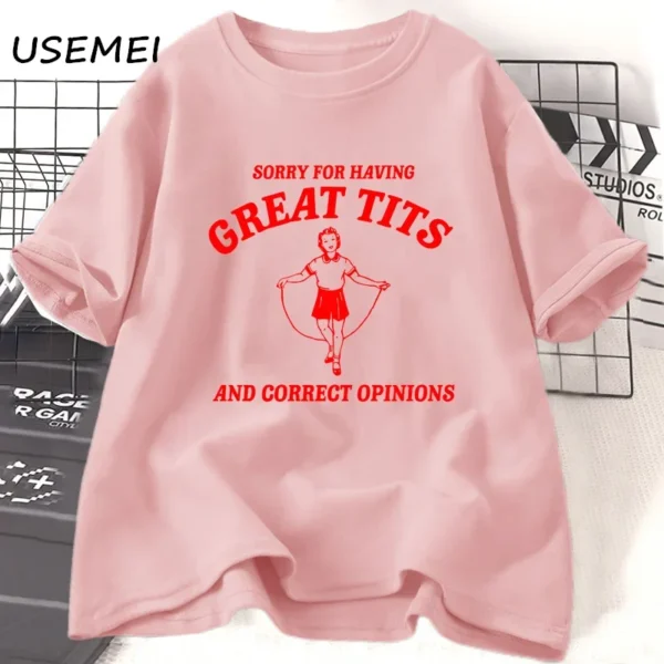 Sorry for Having Great Tits T Shirts Casual Short Sleeve Tshirt Funny Quote Feminism T-Shirt Women's Clothing Tops Female Tees - Image 3