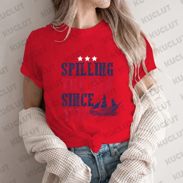 Spilling The Tea Since 1773 Shirt 4th of July T-shirts Patriotic Tshirts Tea Party Clothes Fourth of July Top American Clothing - Image 3