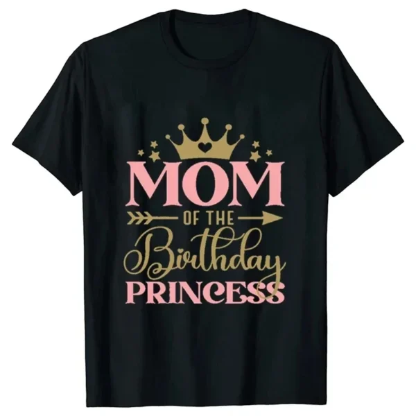 Birthday Princess Top T-shirt DAD MOM Brother Sister Family Gathering Tees Girls Birthday Party Tshirt Aesthetic Clothing Black - Image 3