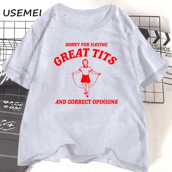 Sorry for Having Great Tits T Shirts Casual Short Sleeve Tshirt Funny Quote Feminism T-Shirt Women's Clothing Tops Female Tees - Image 4