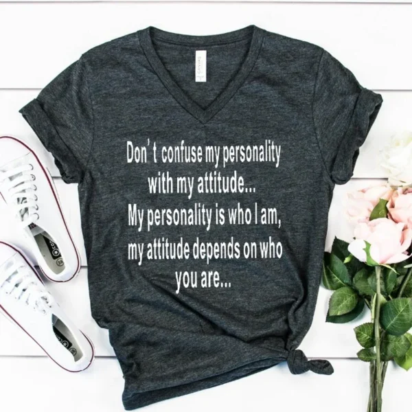 Women Personality Tshirt Letter Print Do Not Confuse My Personality with Your Attitude Graphic Short Sleeves V Neck Women - Image 2