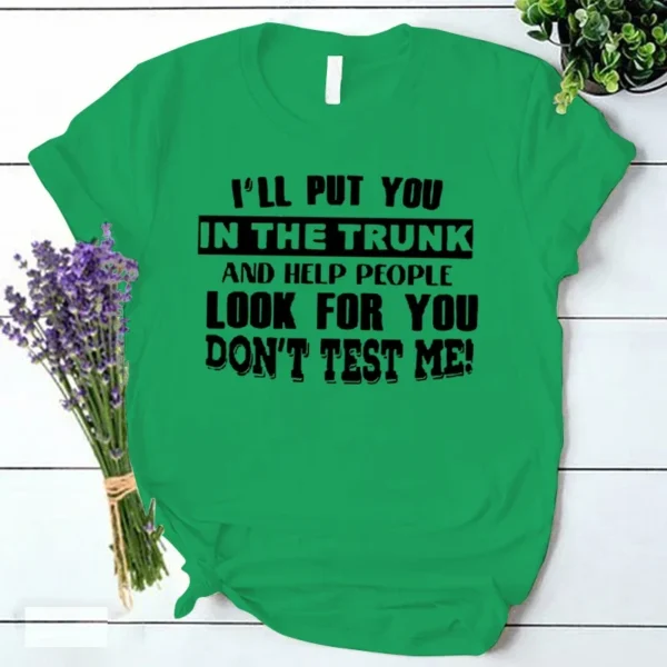 Women's T-Shirt I'll Put You in The Trunk Letters Printed Tees Female Harajuku Fashion Tshirt 90s Vintage Shirts for Women - Image 4