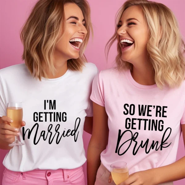 Girls Bachelorette Farewell Party Tees I'm Getting Married Women T-shirt So We're Getting Diunk Tees Bridal Shower Wedding Tops