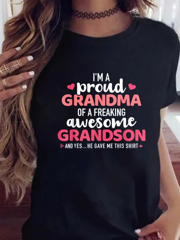 I'M A Proud Grandma Of A Freaking Awesome Grandson Women's T-shirt Short Sleeve Tees Women New Style Women's T shirt Tee Tops