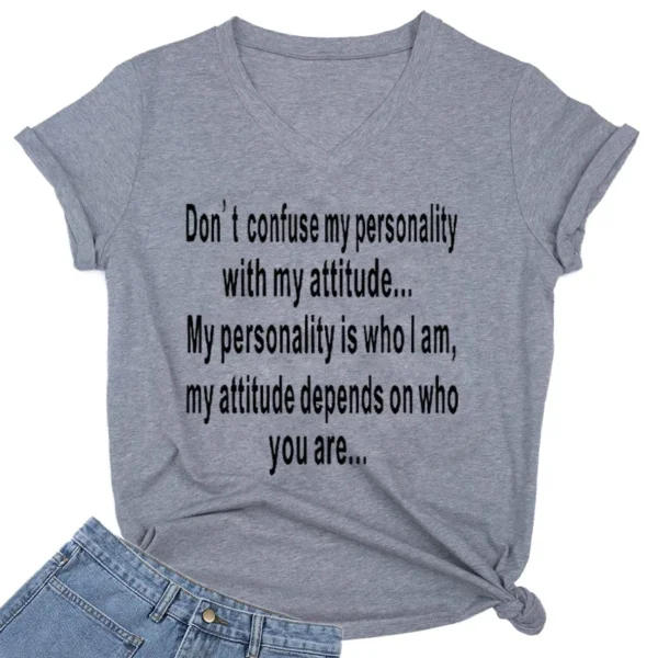 Women Personality Tshirt Letter Print Do Not Confuse My Personality with Your Attitude Graphic Short Sleeves V Neck Women - Image 4