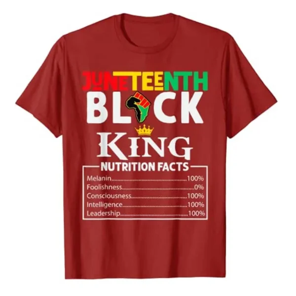 Nutritional Facts Juneteenth 1865 Black King T-Shirt Men's Fashion African American Melanin Black-Proud Graphic Tee Top Gifts - Image 6