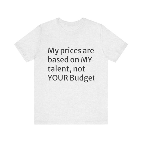 My prices Tee - Image 5