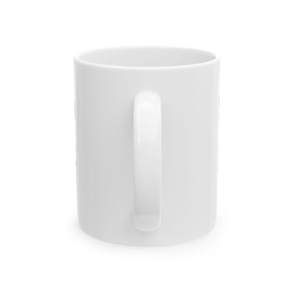 Stop, that can probably wait. Ceramic Mug, 11oz - Image 2