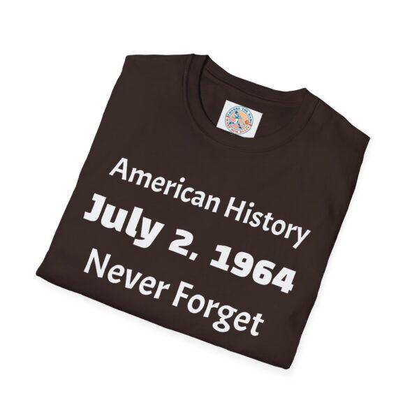 American History T-Shirt, July 2, 1964 Never Forget - Image 12