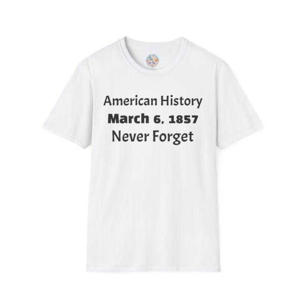 American History Remembrance Unisex T-Shirt - March 6, 1857