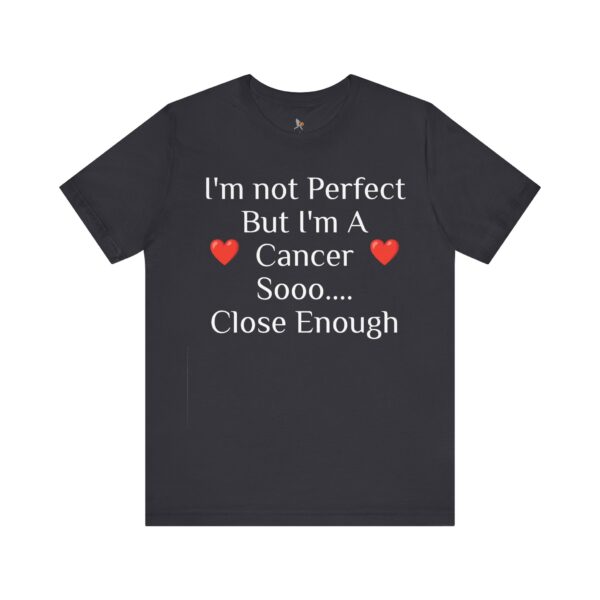 I'm not perfect, but I'm a cancer Short Sleeve Tee - Image 17