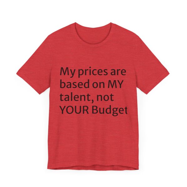 My prices Tee - Image 63