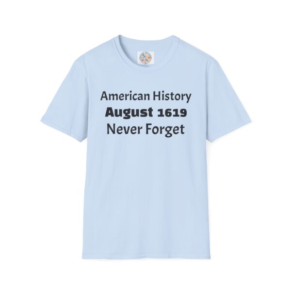 American History August 1619 T-Shirt, Remembrance Shirt, History Lover Gift, Educational Tee, Unisex Softstyle Top - Image 41