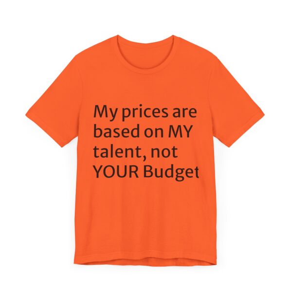 My prices Tee - Image 11