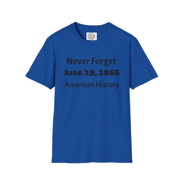 Never Forget T-Shirt, American History Tee, Juneteenth Celebration Shirt - Image 29