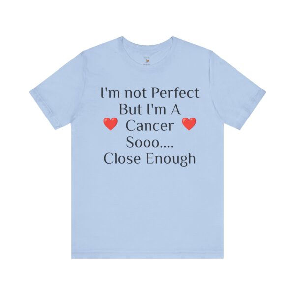 I'm not perfect, but I'm a cancer Short Sleeve Tee - Image 33