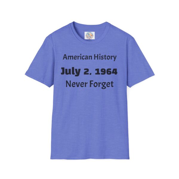 American History T-Shirt, July 2, 1964 Never Forget - Image 33