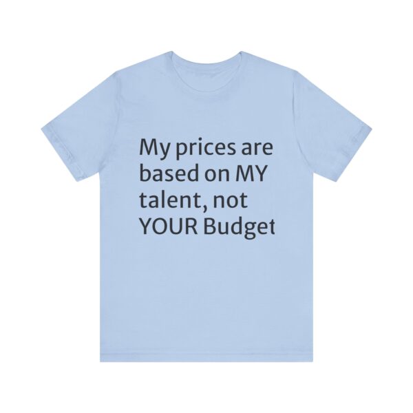 My prices Tee - Image 37