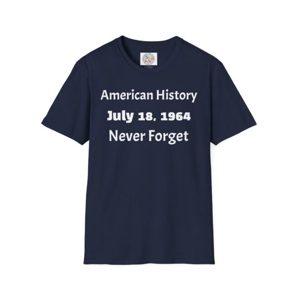 American History Commemoration T-Shirt, July 18 1964 Shirt, - Image 49