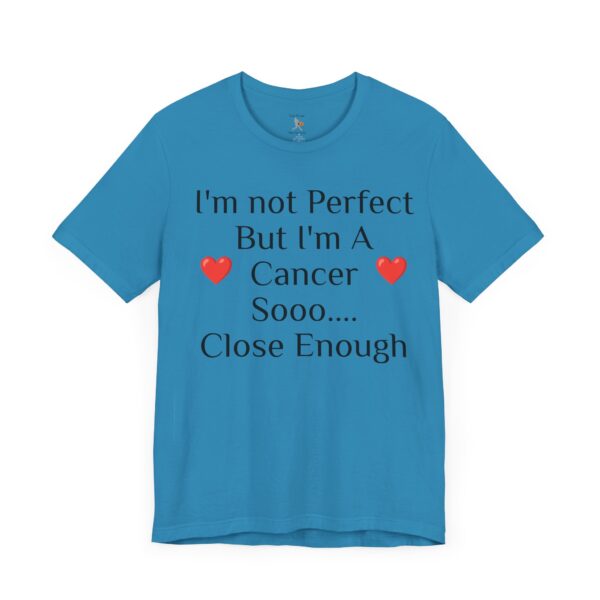 I'm not perfect, but I'm a cancer Short Sleeve Tee - Image 27