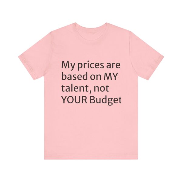 My prices Tee - Image 57