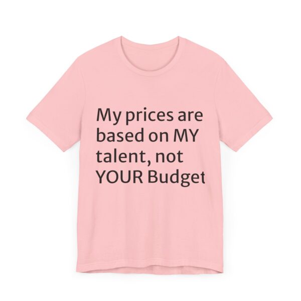 My prices Tee - Image 59