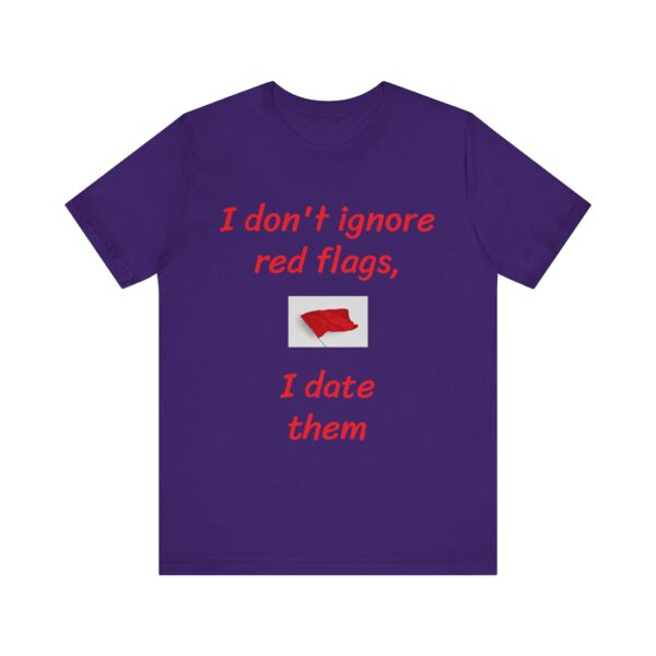 I don't date red flags Tee - Image 53