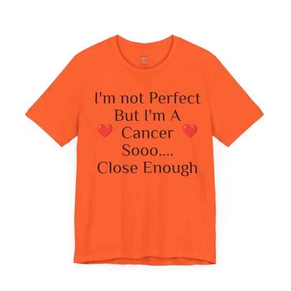 I'm not perfect, but I'm a cancer Short Sleeve Tee - Image 7