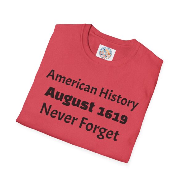 American History August 1619 T-Shirt, Remembrance Shirt, History Lover Gift, Educational Tee, Unisex Softstyle Top - Image 56