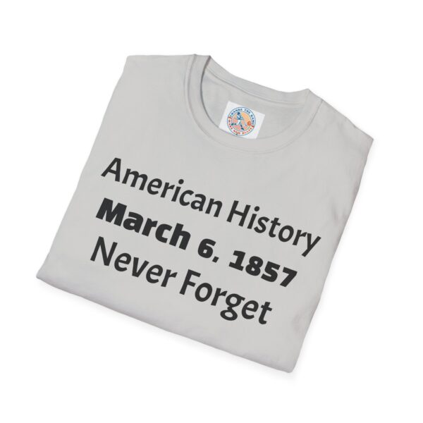 American History Remembrance Unisex T-Shirt - March 6, 1857 - Image 16