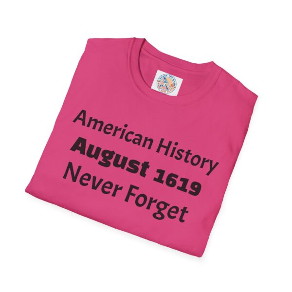 American History August 1619 T-Shirt, Remembrance Shirt, History Lover Gift, Educational Tee, Unisex Softstyle Top - Image 52