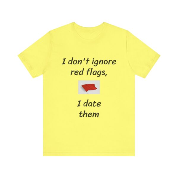 I don't date red flags Tee - Image 25