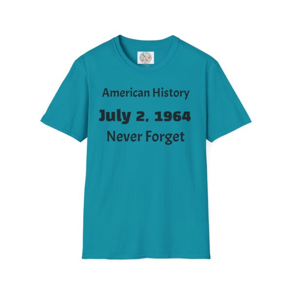 American History T-Shirt, July 2, 1964 Never Forget - Image 29