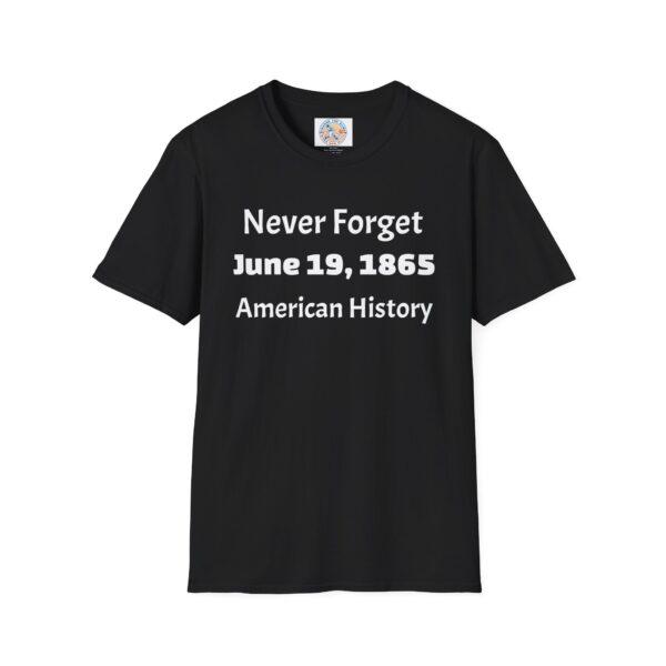 Never Forget T-Shirt, American History Tee, Juneteenth Celebration Shirt - Image 5