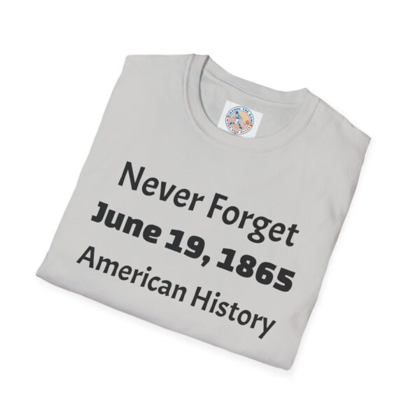 Never Forget T-Shirt, American History Tee, Juneteenth Celebration Shirt - Image 12