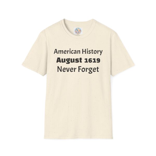 American History August 1619 T-Shirt, Remembrance Shirt, History Lover Gift, Educational Tee, Unisex Softstyle Top - Image 21