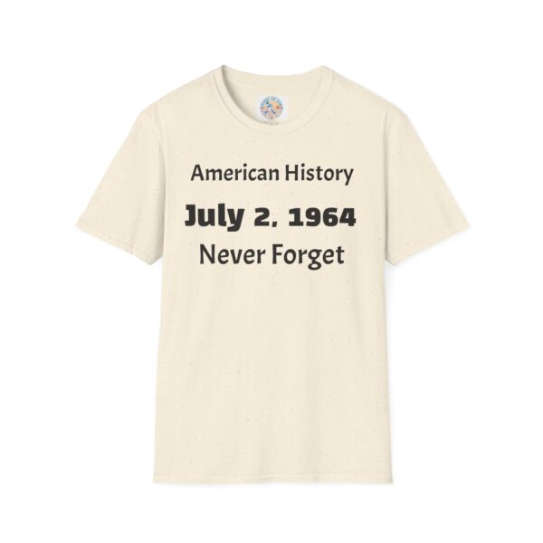 American History T-Shirt, July 2, 1964 Never Forget - Image 13