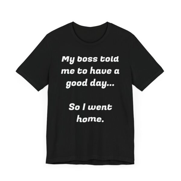 My boss told me Tee - Image 15